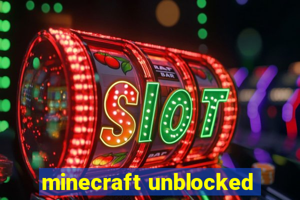 minecraft unblocked